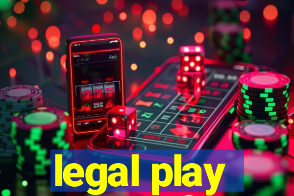 legal play